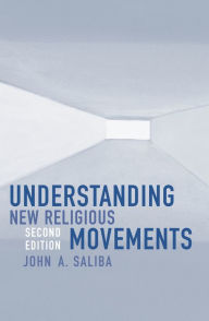 Title: Understanding New Religious Movements / Edition 2, Author: Gordon J. Melton