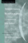 Institutional Ethnography: A Sociology for People / Edition 1