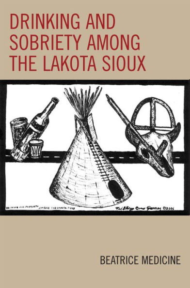 Drinking and Sobriety among the Lakota Sioux