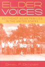 Elder Voices: Southeast Asian Families in the United States / Edition 1