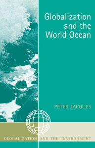 Title: Globalization and the World Ocean, Author: Peter Jacques