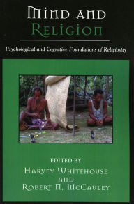 Title: Mind and Religion: Psychological and Cognitive Foundations of Religion, Author: Harvey Whitehouse