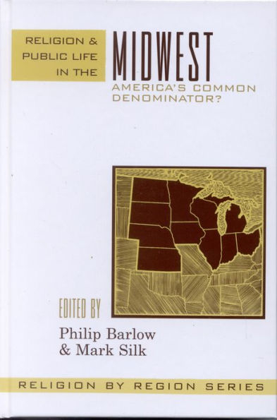 Religion and Public Life in the Midwest: America's Common Denominator?