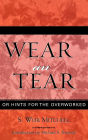Wear and Tear: or Hints for the Overworked