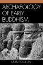 Archaeology Of Early Buddhism / Edition 1