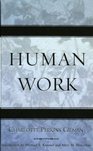 Title: Human Work, Author: Charlotte Perkins Gilman