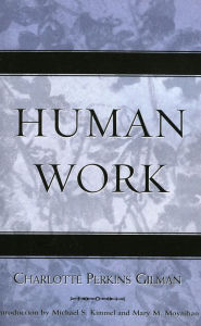 Title: Human Work, Author: Charlotte Perkins Gilman