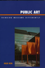Title: Public Art: Thinking Museums Differently, Author: Hilde Hein