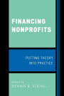 Financing Nonprofits: Putting Theory into Practice / Edition 1