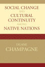 Social Change and Cultural Continuity among Native Nations / Edition 1