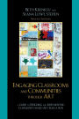 Engaging Classrooms and Communities through Art: The Guide to Designing and Implementing Community-Based Art Education