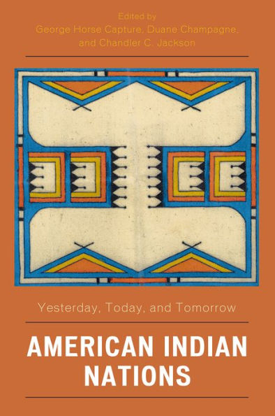 American Indian Nations: Yesterday, Today, and Tomorrow