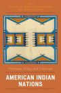 American Indian Nations: Yesterday, Today, and Tomorrow