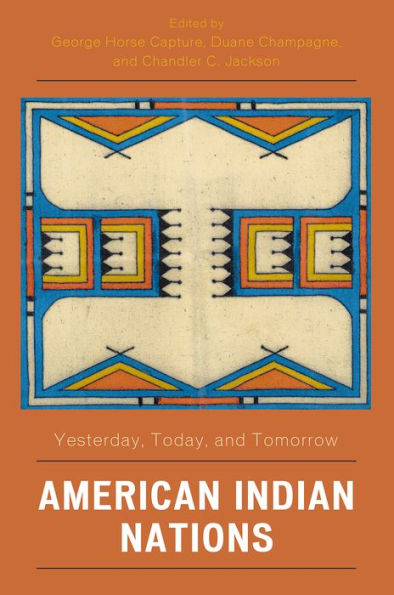 American Indian Nations: Yesterday, Today, and Tomorrow / Edition 1