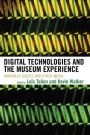 Digital Technologies and the Museum Experience: Handheld Guides and Other Media