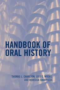 Title: Handbook of Oral History, Author: Thomas L. Charlton