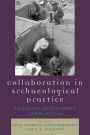 Collaboration in Archaeological Practice: Engaging Descendant Communities