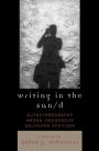 Writing in the San/d: Autoethnography among Indigenous Southern Africans