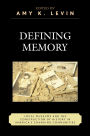 Defining Memory: Local Museums and the Construction of History in America's Changing Communities