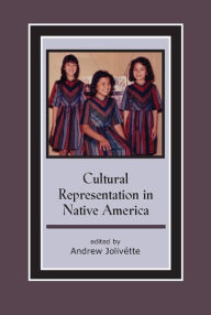 Title: Cultural Representation in Native America, Author: Andrew Jolivétte