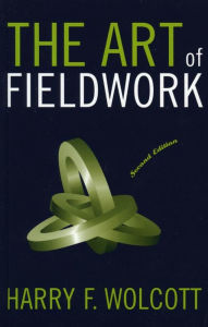 Title: The Art of Fieldwork, Author: Harry F. Wolcott