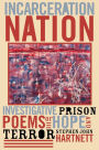 Incarceration Nation: Investigative Prison Poems of Hope and Terror