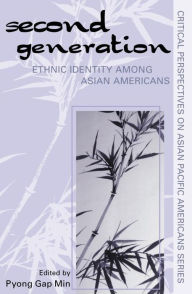 Title: The Second Generation: Ethnic Identity among Asian Americans, Author: Pyong Gap Min