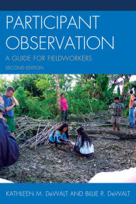 Title: Participant Observation: A Guide for Fieldworkers / Edition 2, Author: Kathleen Musante (DeWalt)
