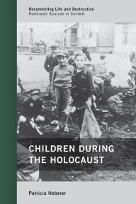 Title: Children during the Holocaust, Author: Patricia Heberer