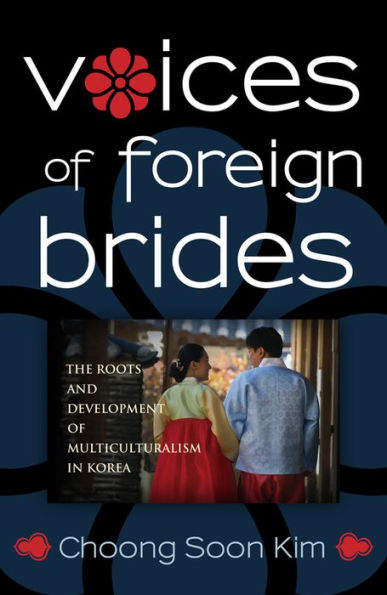 Voices of Foreign Brides: The Roots and Development Multiculturalism Korea