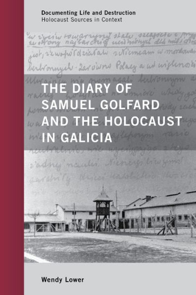 the Diary of Samuel Golfard and Holocaust Galicia