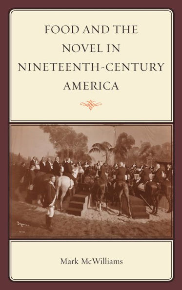 Food and the Novel Nineteenth-Century America