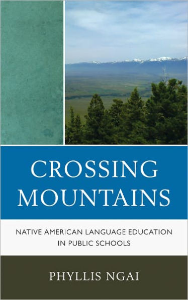 Crossing Mountains: Native American Language Education in Public Schools