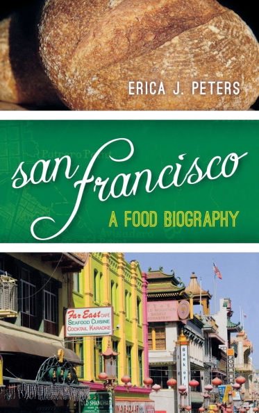 San Francisco: A Food Biography