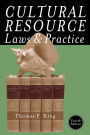 Cultural Resource Laws and Practice / Edition 4