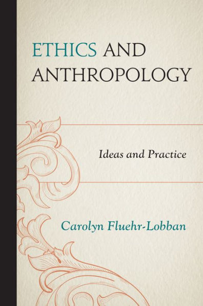 Ethics and Anthropology: Ideas Practice
