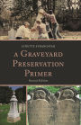 A Graveyard Preservation Primer