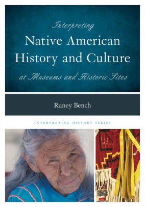 Interpreting Native American History And Culture At Museums And Historic Sitespaperback - 