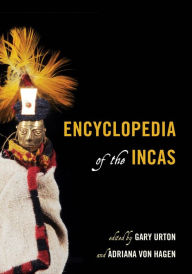 Title: Encyclopedia of the Incas, Author: Gary Urton