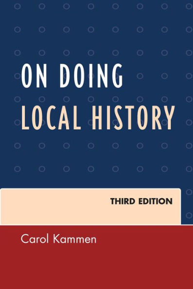 On Doing Local History / Edition 3