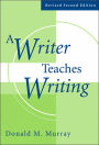 A Writer Teaches Writing Revised / Edition 2