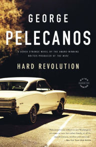 Title: Hard Revolution (Derek Strange & Terry Quinn Series #4), Author: George Pelecanos