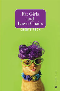 Title: Fat Girls and Lawn Chairs, Author: Cheryl Peck