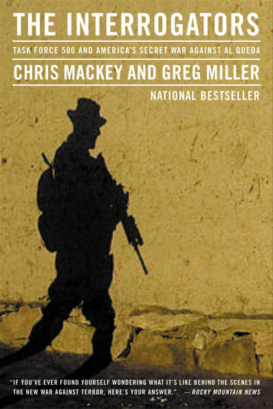 Interrogators: Inside the Secret War Against al Qaeda