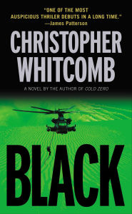 Title: Black: A Novel, Author: Christopher Whitcomb