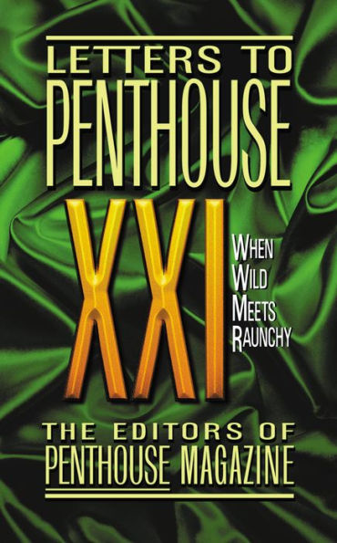 Letters to Penthouse XXI: When Wild Meets Raunchy