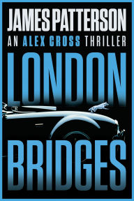 London Bridges (Alex Cross Series #10)