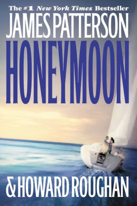 Title: Honeymoon, Author: James Patterson, Howard Roughan, Campbell Scott, Hope Davis