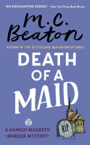 Title: Death of a Maid (Hamish Macbeth Series #22), Author: M. C. Beaton