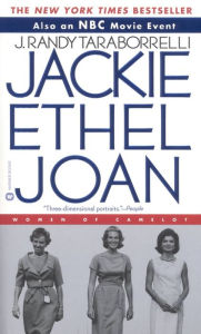 Title: Jackie, Ethel, Joan: Women of Camelot, Author: J. Randy Taraborrelli